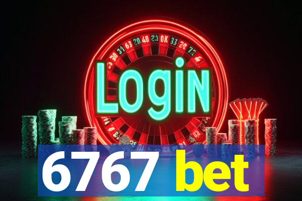 6767 bet